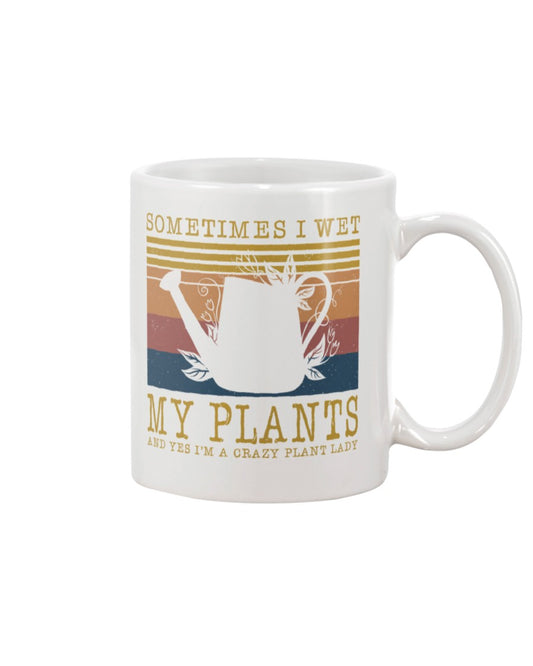Gardening Coffee Mug | Sometimes I Wet My Plants | Drinkware Gift for Gardener, Plants Lover