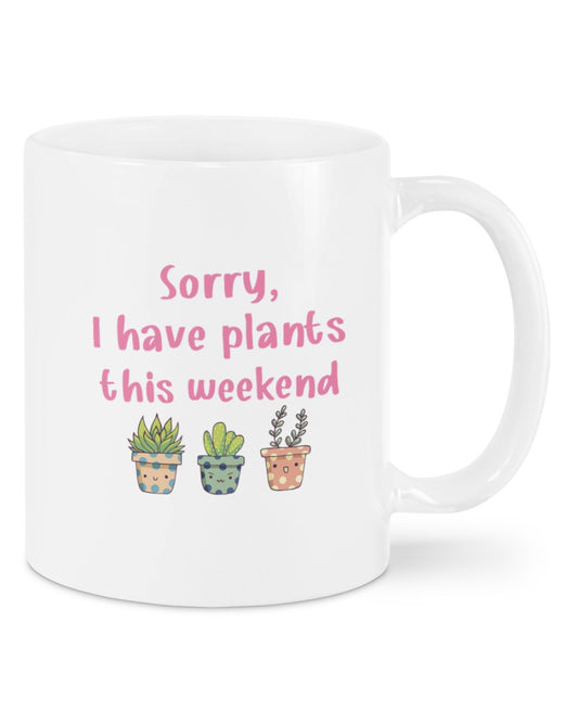 Gardening Coffee Mug | I Have Plants This Weekend | Drinkware Gift for Gardener, Plants Lover