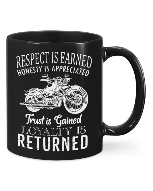 Motorcycle Coffee Mug | Loyalty Is Returned | Drinkware Gift for Men Women Biker, Motorcyclist