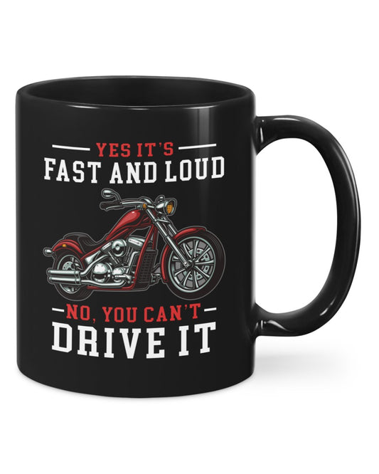 Motorcycle Coffee Mug | Fast And Loud | Drinkware Gift for Men Women Biker, Motorcyclist