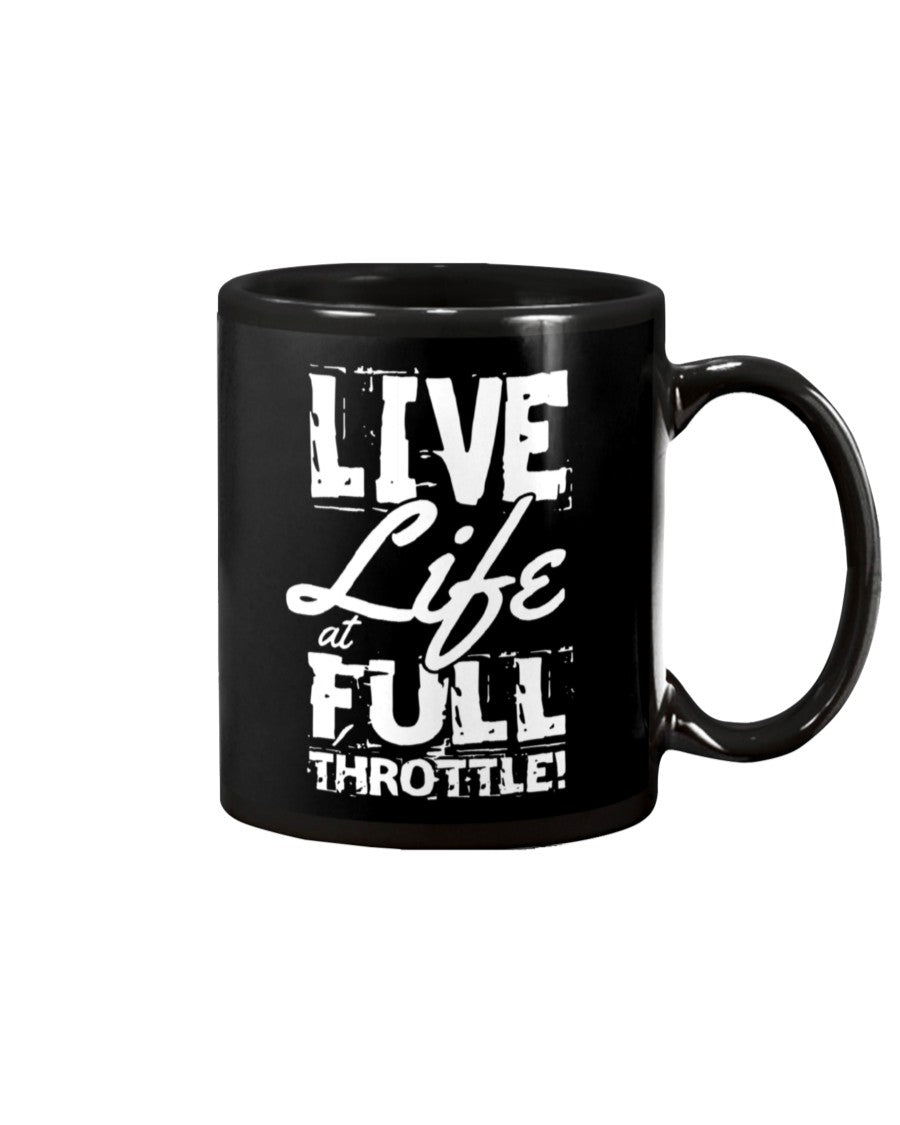 Motorcycle Coffee Mug | Life Life At Full Throttle | Drinkware Gift for Men Women Biker, Motorcyclist
