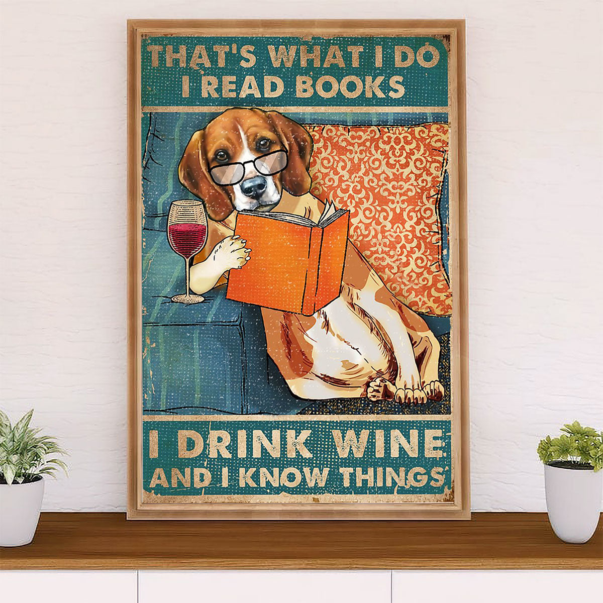 Beagle Dog Poster | Read Book, Drink Wine & Know Things | Wall Art Gift for Pocket Beagle Puppies Lover