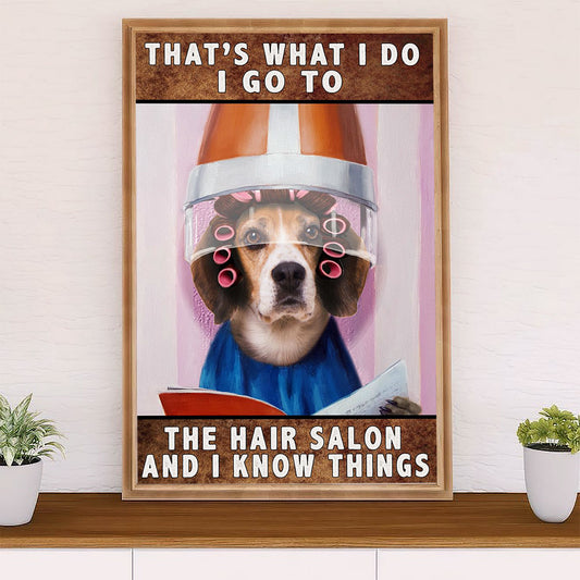 Beagle Dog Poster | Go To The Hair Salon & Know Things | Wall Art Gift for Pocket Beagle Puppies Lover
