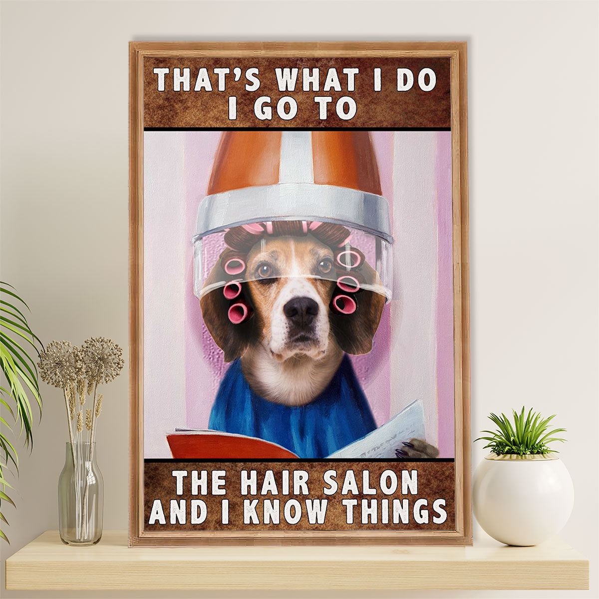 Beagle Dog Canvas Wall Art | Go To The Hair Salon & Know Things | Gift for Pocket Beagle Puppies Lover