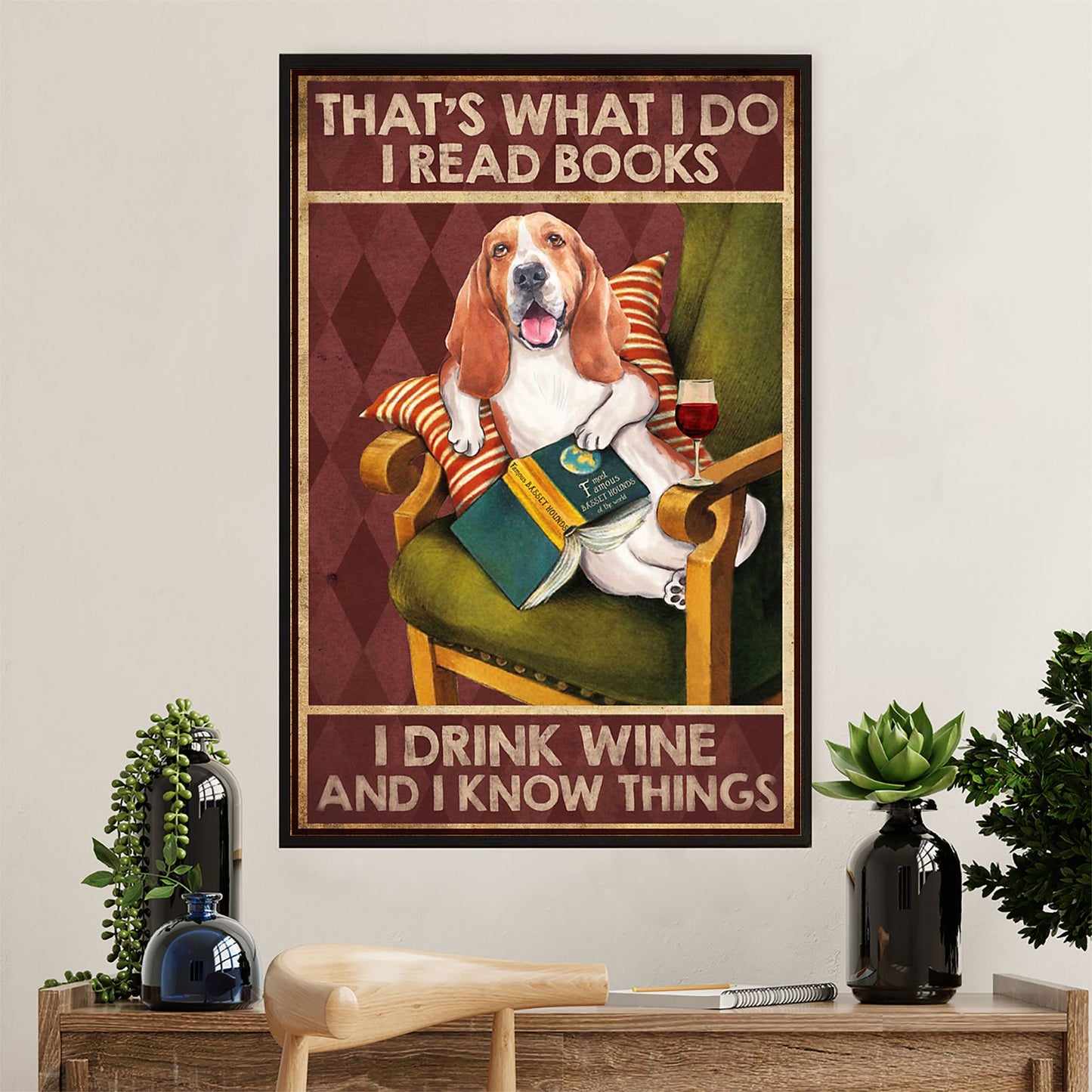 Basset Hound Dog Poster | Read Books, Drink Wine & Know Things | Wall Art Gift for Miniature Basset Hound Puppies Lover