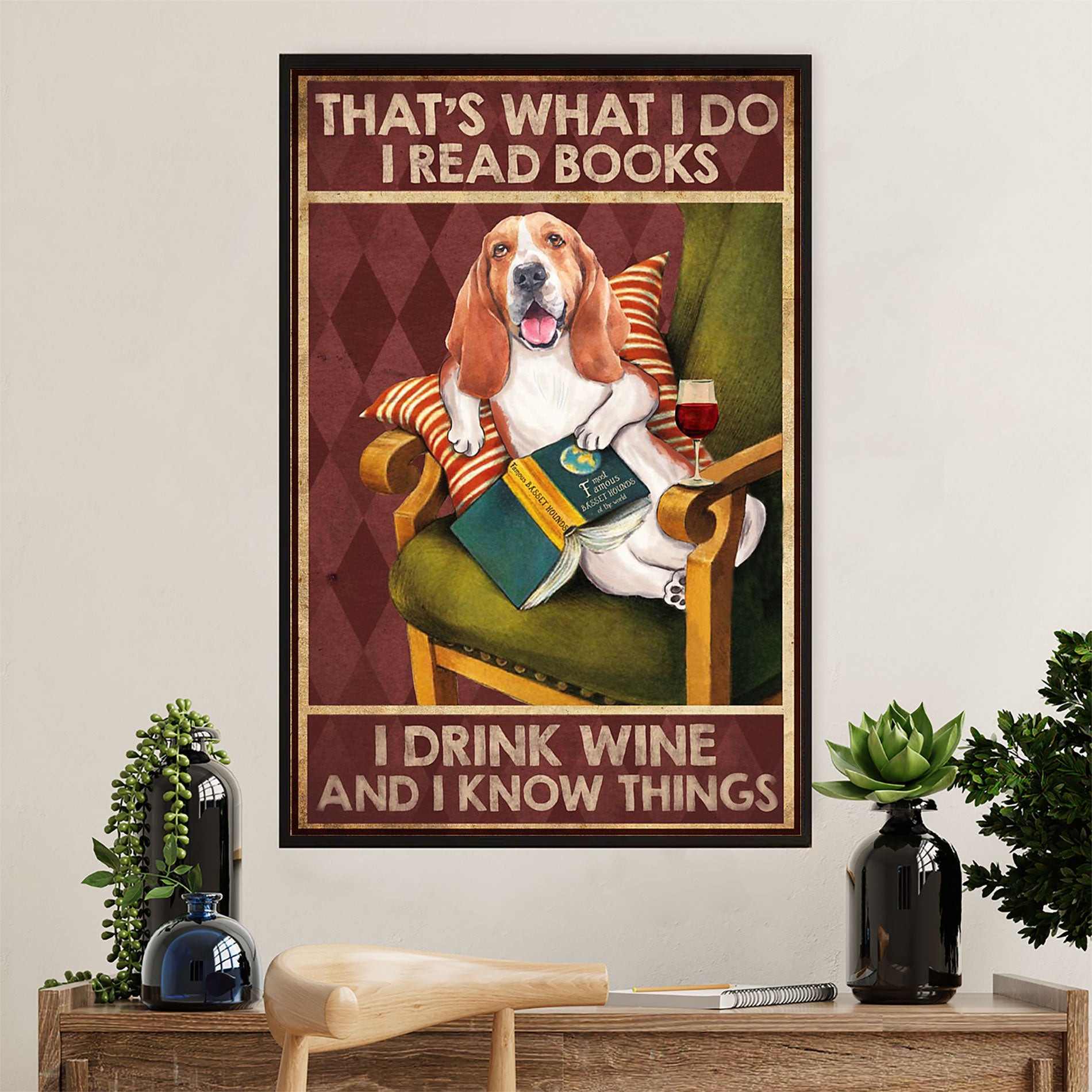 Basset Hound Dog Poster | Read Books, Drink Wine & Know Things | Wall Art Gift for Miniature Basset Hound Puppies Lover