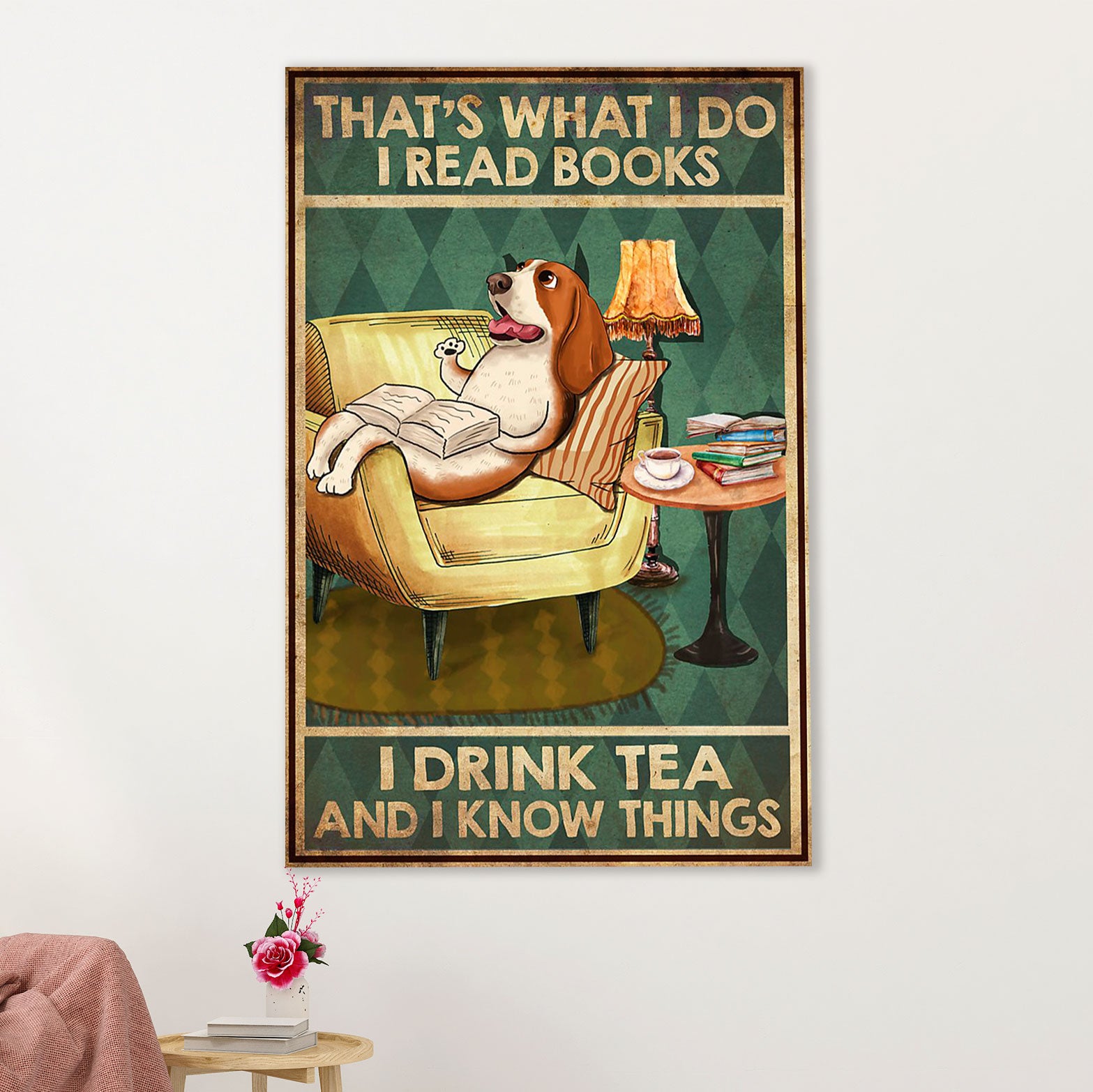 Basset Hound Dog Poster | Read Books, Drink Tea & Know Things | Wall Art Gift for Miniature Basset Hound Puppies Lover