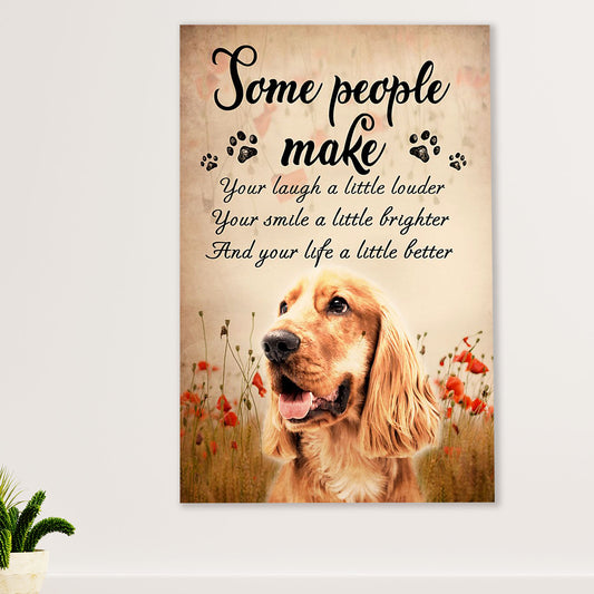 Cocker Spaniel Canvas Wall Art | Some People Make | Gift for Cocker Spaniel Puppies Lover