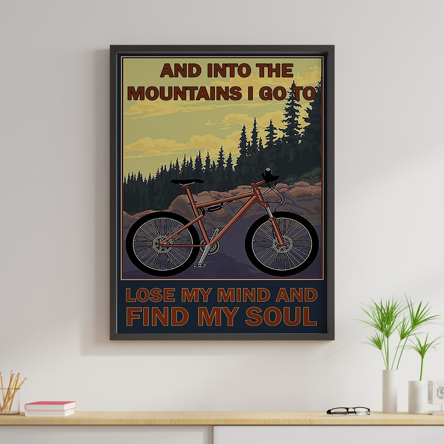 Cycling Canvas Prints Into The Mountain I Go Lose My Mind And Find My Soul Vintage Wall Art Gifts Vintage Home Wall Decor Canvas - Mostsuit