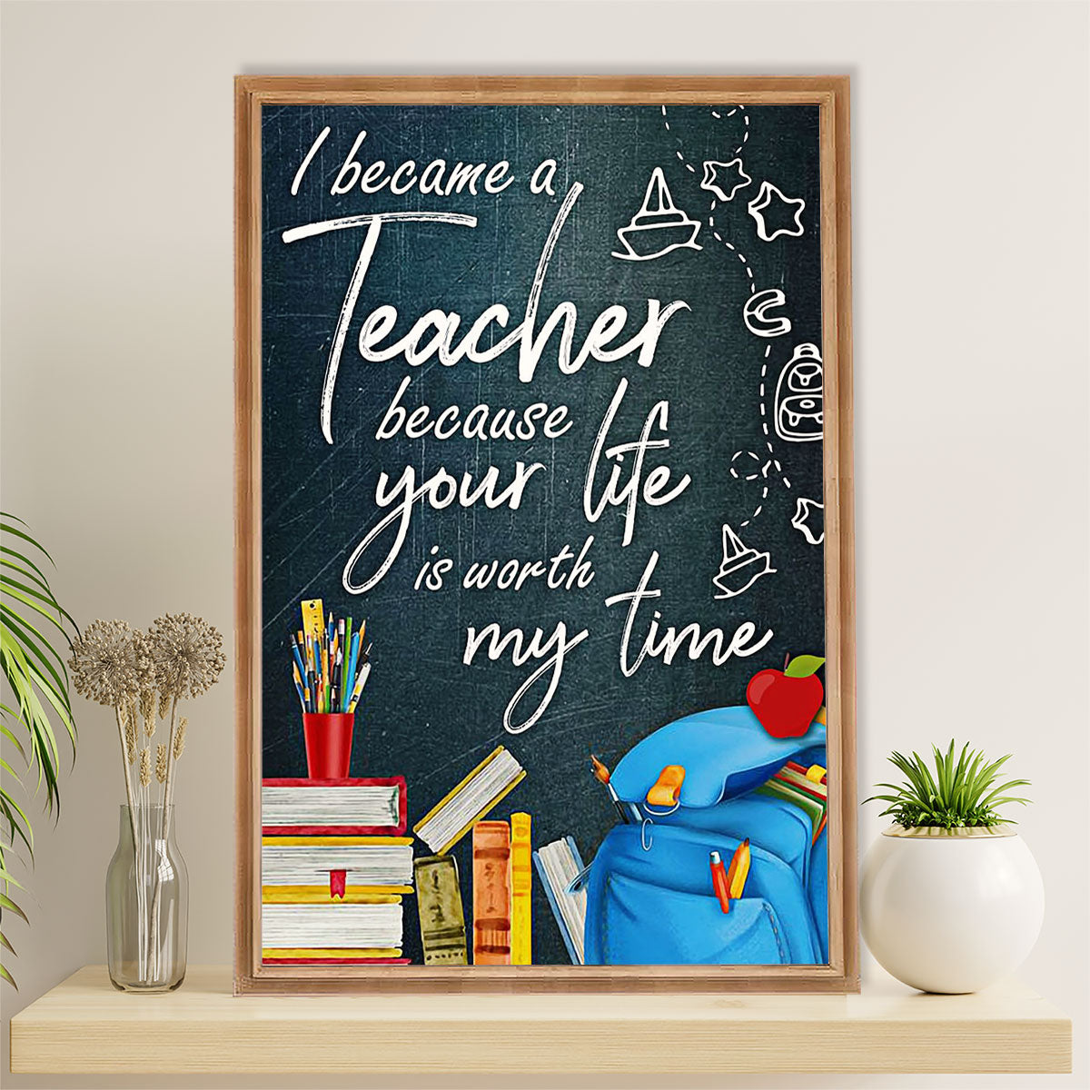 Teacher Classroom Canvas Wall Art | I Became A Teacher Because | Back To School Gift for Teacher