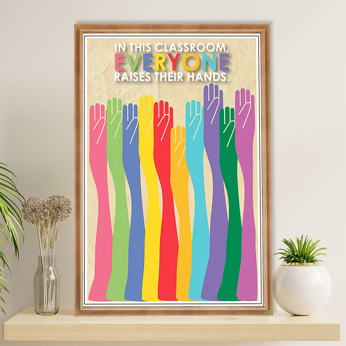 Teacher Classroom Canvas Wall Art | Everyone Raises Their Hands | Back To School Gift for Teacher