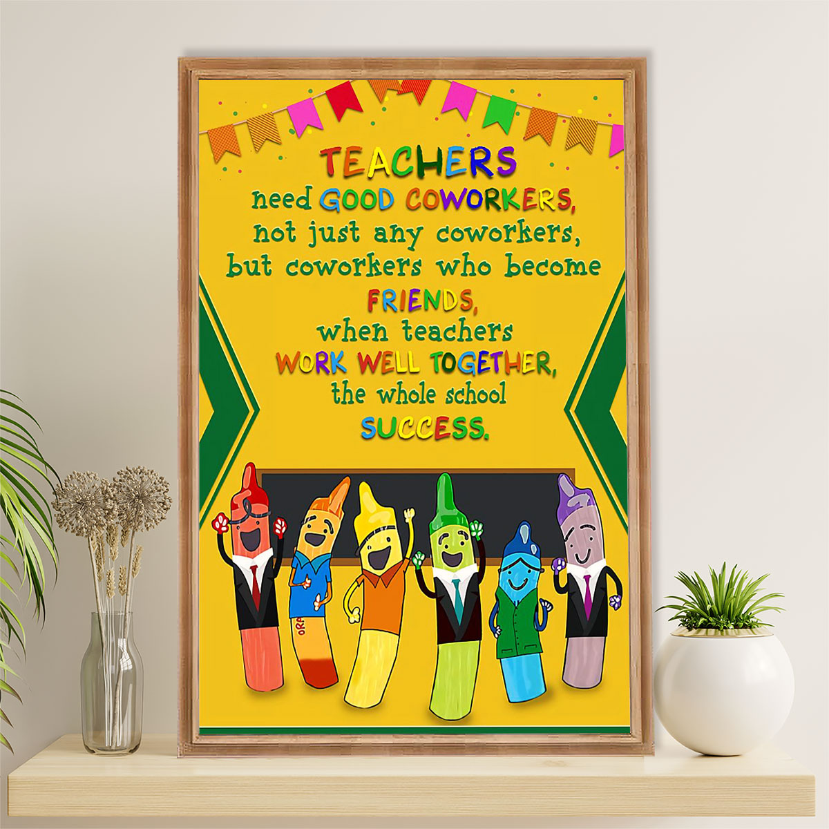 Teacher Classroom Poster | Teachers Need Good Coworkers | Wall Art Back To School Gift for Teacher