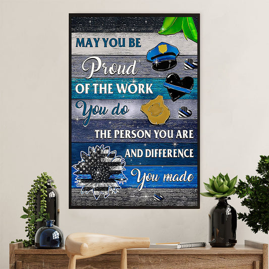 Police Officer Poster | Proud Of The Work | Wall Art Gift for Policeman