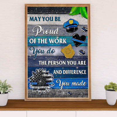 Police Officer Poster | Proud Of The Work | Wall Art Gift for Policeman