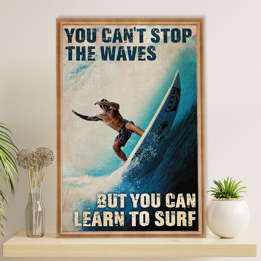 Water Surfing Poster Prints | Cant Stop The Waves | Wall Art Gift for Beach Surfer