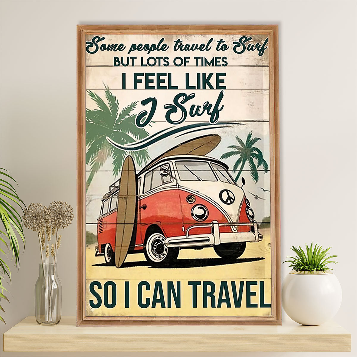 Water Surfing Canvas Wall Art Prints | I Feel Like I Surf | Home Décor Gift for Beach Surfer