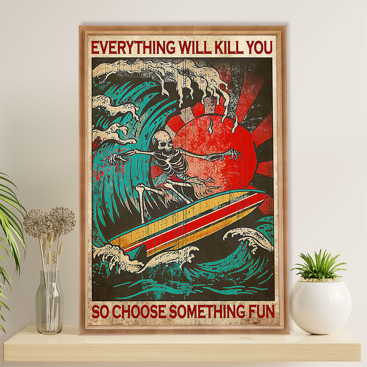Water Surfing Poster Prints | Choose Something Fun | Wall Art Gift for Beach Surfer