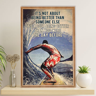 Water Surfing Poster Prints | Better Than The Day Before | Wall Art Gift for Beach Surfer