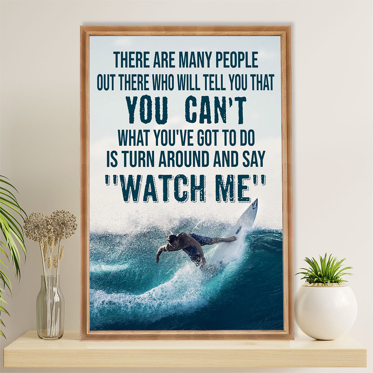 Water Surfing Poster Prints | Watch Me | Wall Art Gift for Beach Surfer
