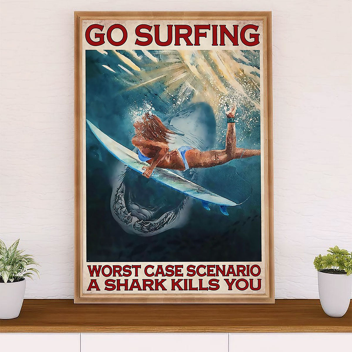 Water Surfing Poster Prints | Shark Worst Case Scenario | Wall Art Gift for Beach Surfer