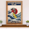 Water Surfing Poster Prints | Doing What You Love | Wall Art Gift for Beach Surfer