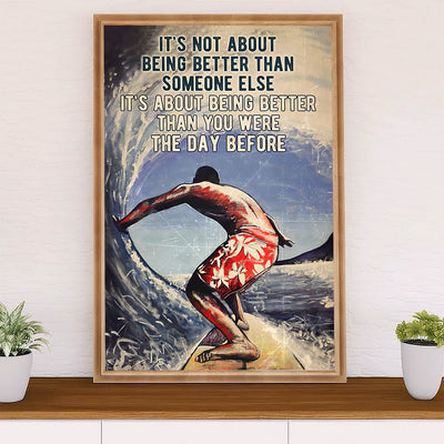 Water Surfing Poster Prints | Better Than The Day Before | Wall Art Gift for Beach Surfer