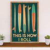 Water Surfing Poster Prints | This Is How I Roll | Wall Art Gift for Beach Surfer