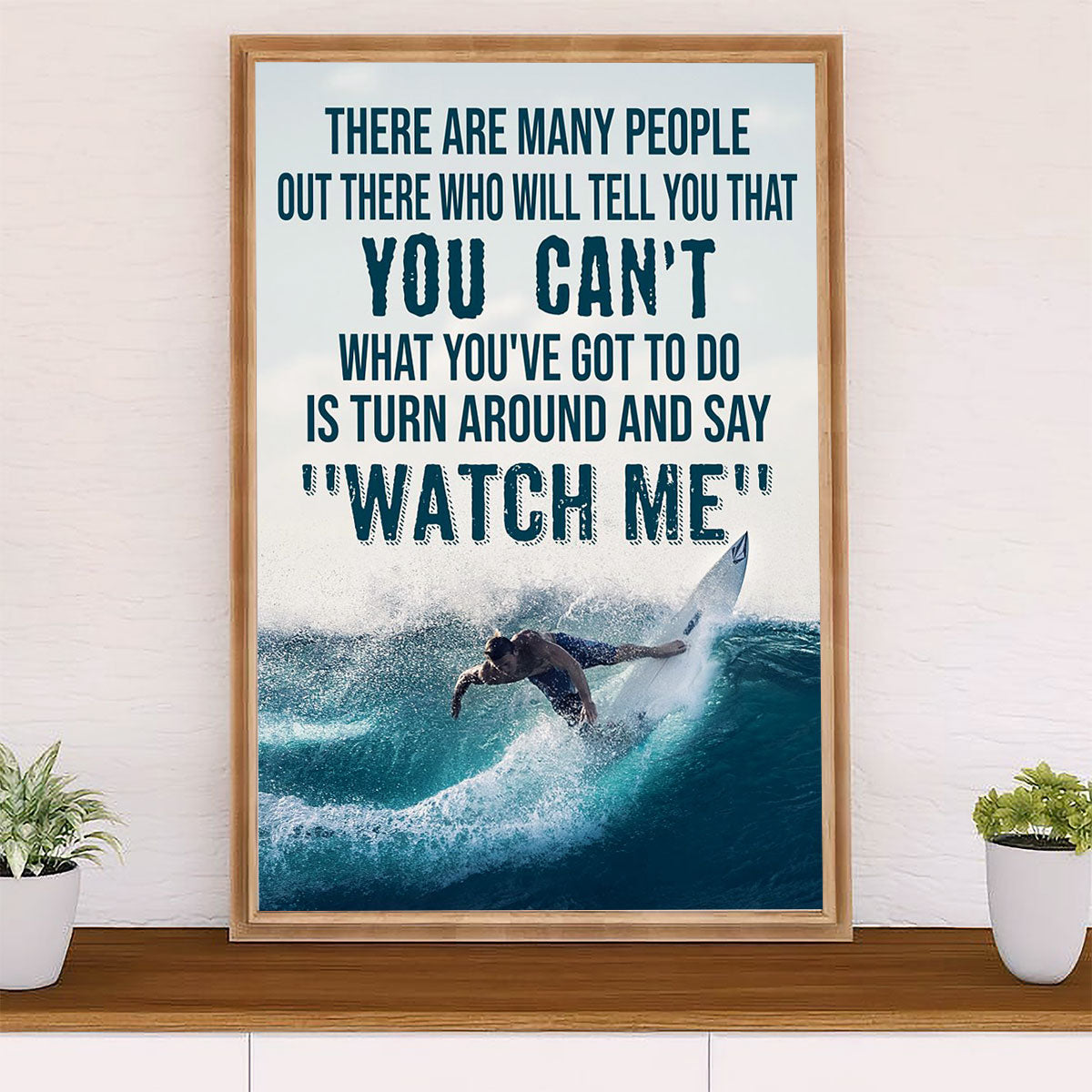 Water Surfing Poster Prints | Watch Me | Wall Art Gift for Beach Surfer