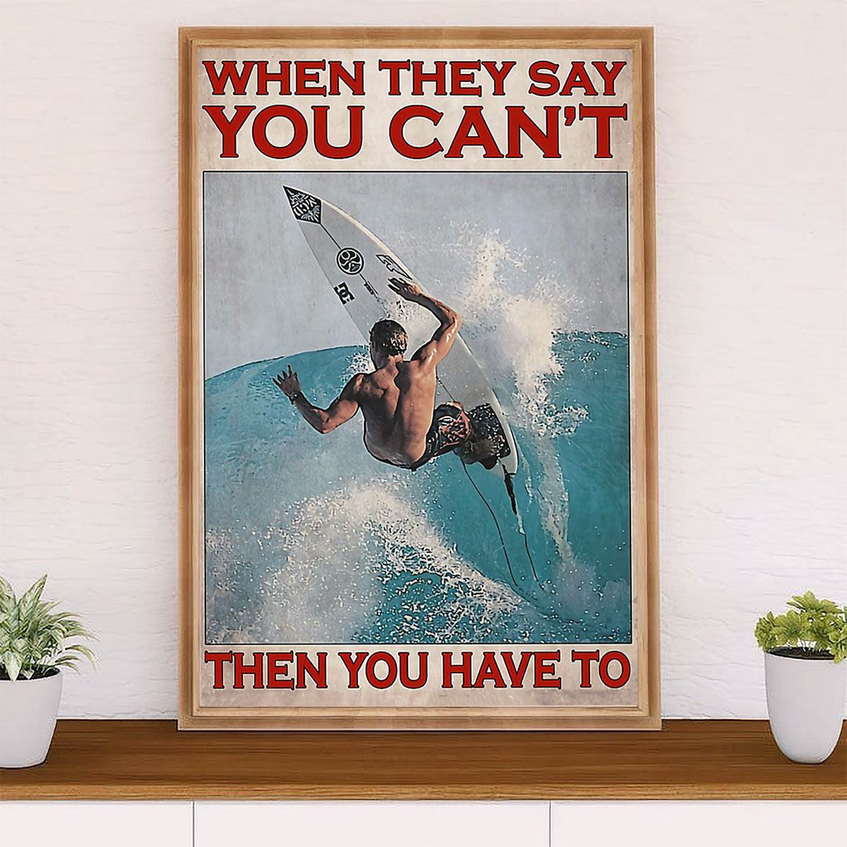 Water Surfing Poster Prints | Motivational Quote | Wall Art Gift for Beach Surfer