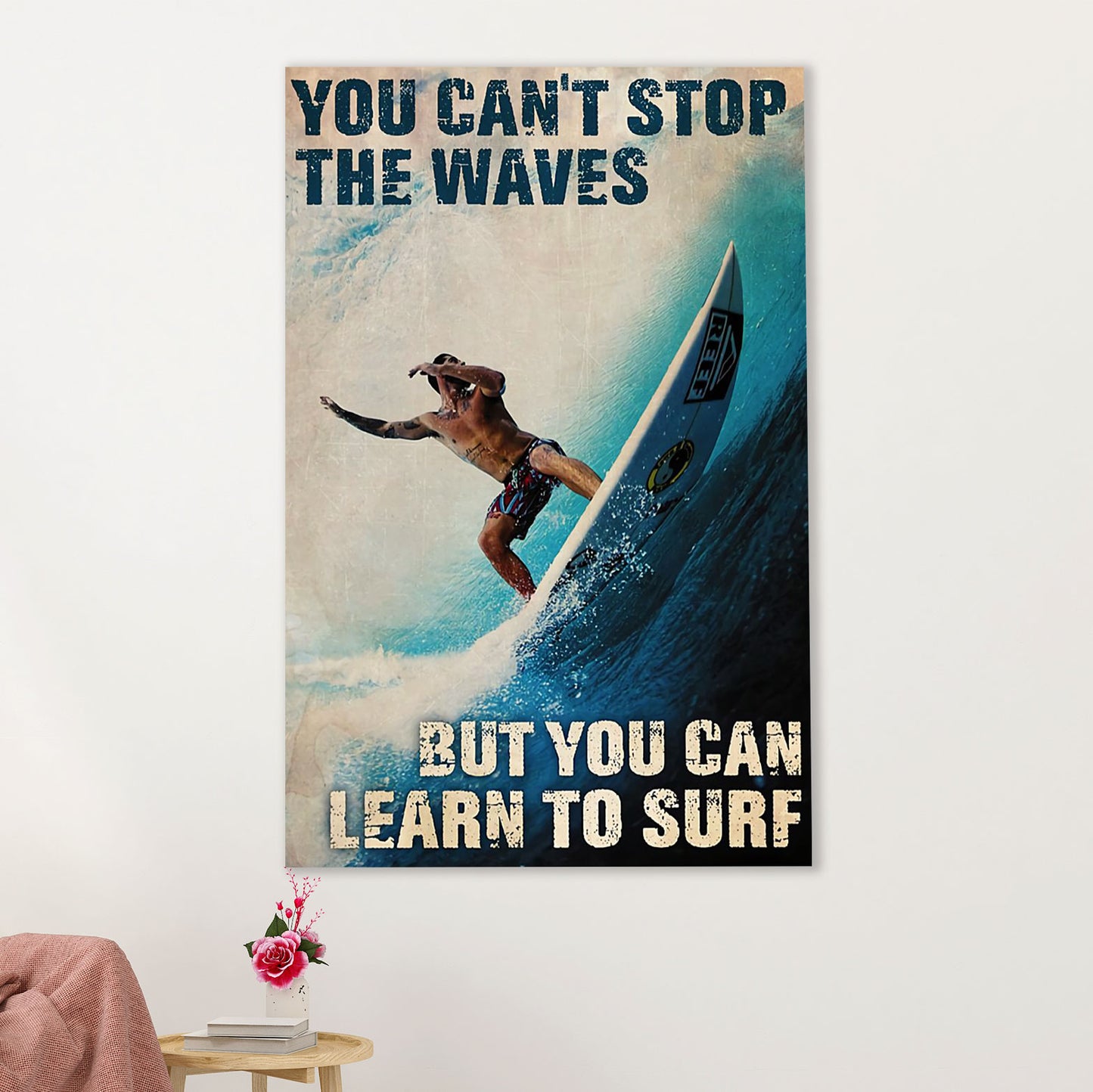 Water Surfing Poster Prints | Cant Stop The Waves | Wall Art Gift for Beach Surfer