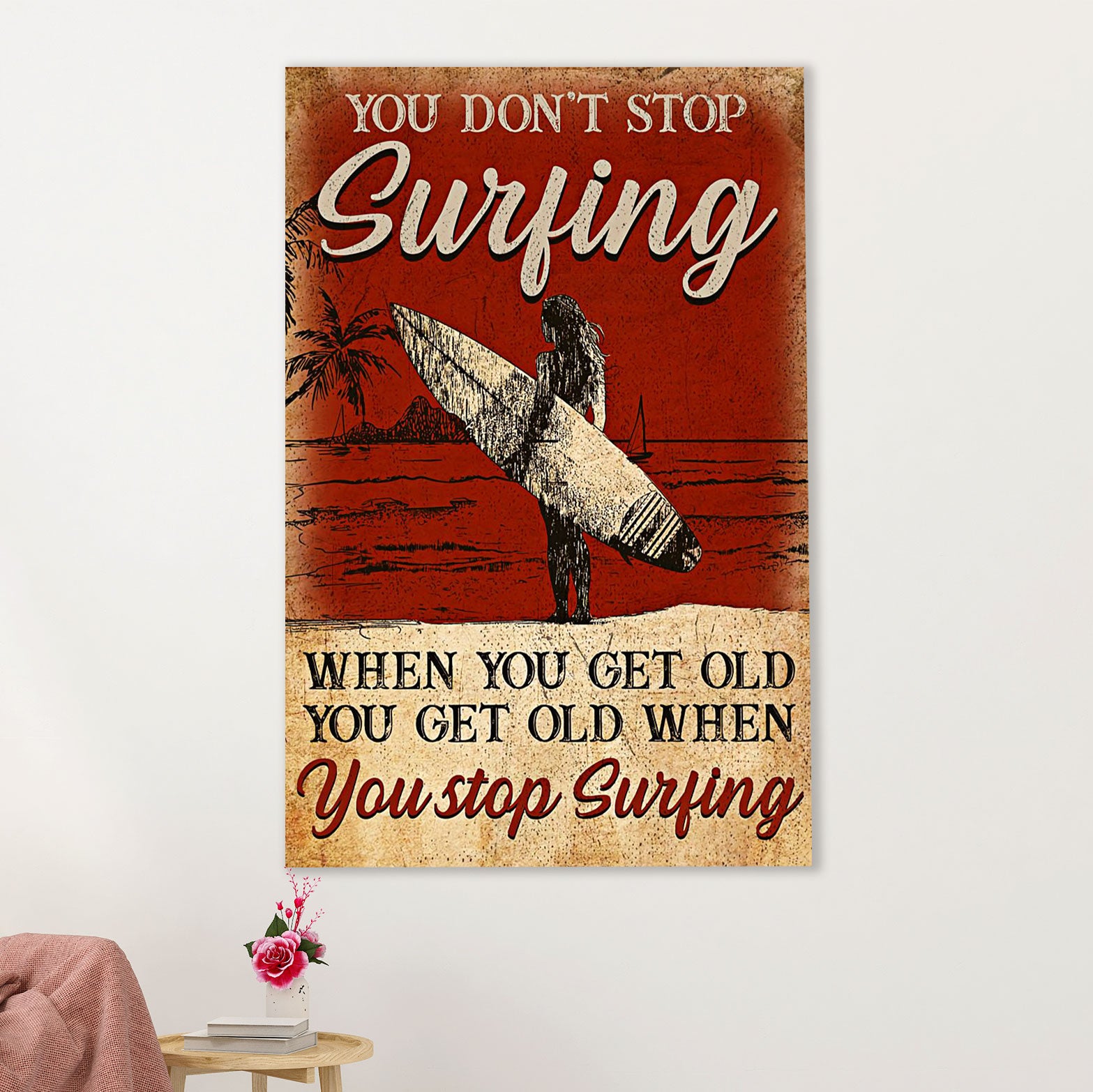 Water Surfing Canvas Wall Art Prints | Get Old When Stop Surfing | Home Décor Gift for Beach Surfer