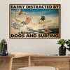Water Surfing Poster Prints | Distracted by Dogs & Surfing | Wall Art Gift for Beach Surfer