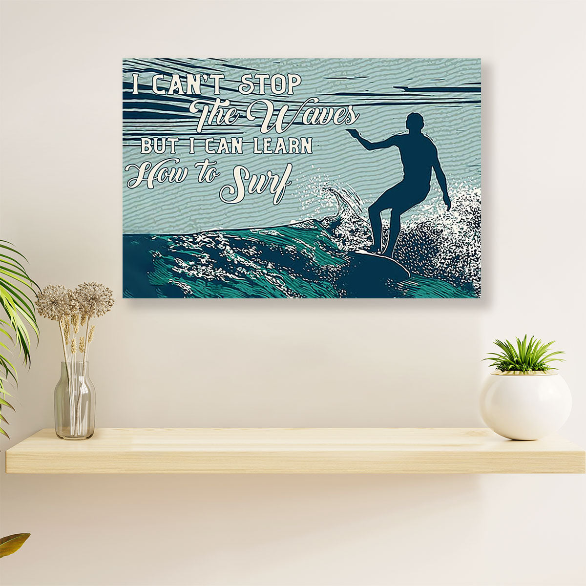 Water Surfing Poster Prints | I Can Learn How To Surf | Wall Art Gift for Beach Surfer