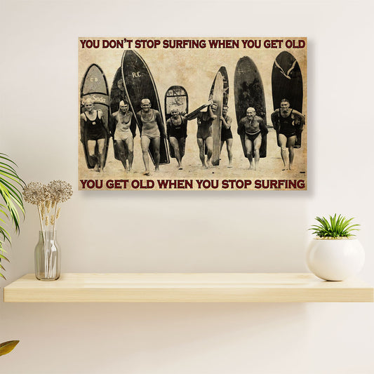 Water Surfing Canvas Wall Art Prints | Get Old When Stop Surfing | Home Décor Gift for Beach Surfer
