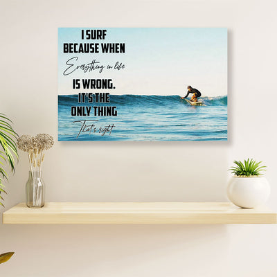Water Surfing Canvas Wall Art Prints | I Surf Because | Home Décor Gift for Beach Surfer
