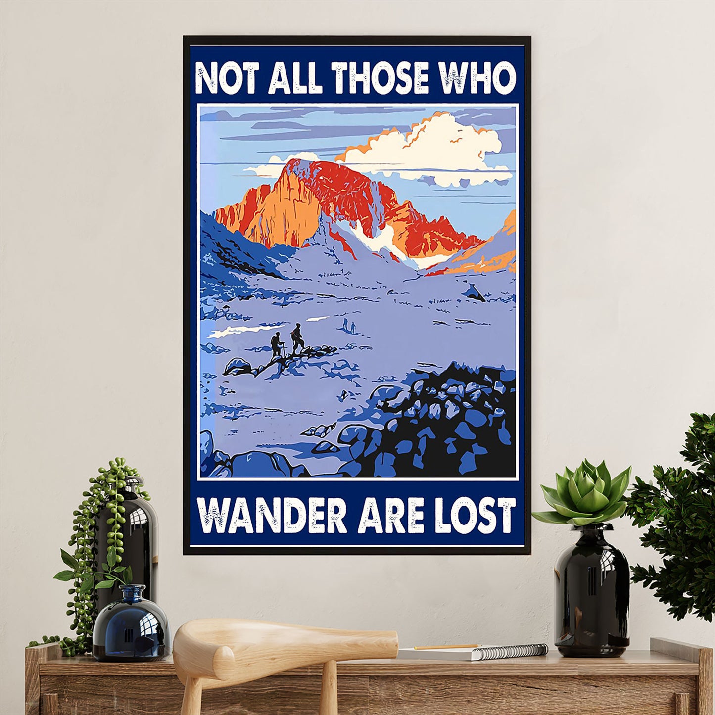 Hiking Poster Prints | Not All Those Who Wander Are Lost | Wall Art Gift for Hiker
