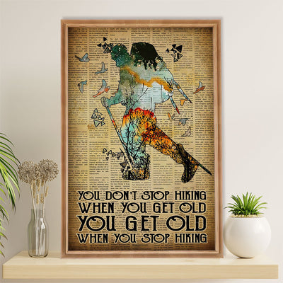 Hiking Poster Prints | Get Old When Stop Hiking | Wall Art Gift for Hiker
