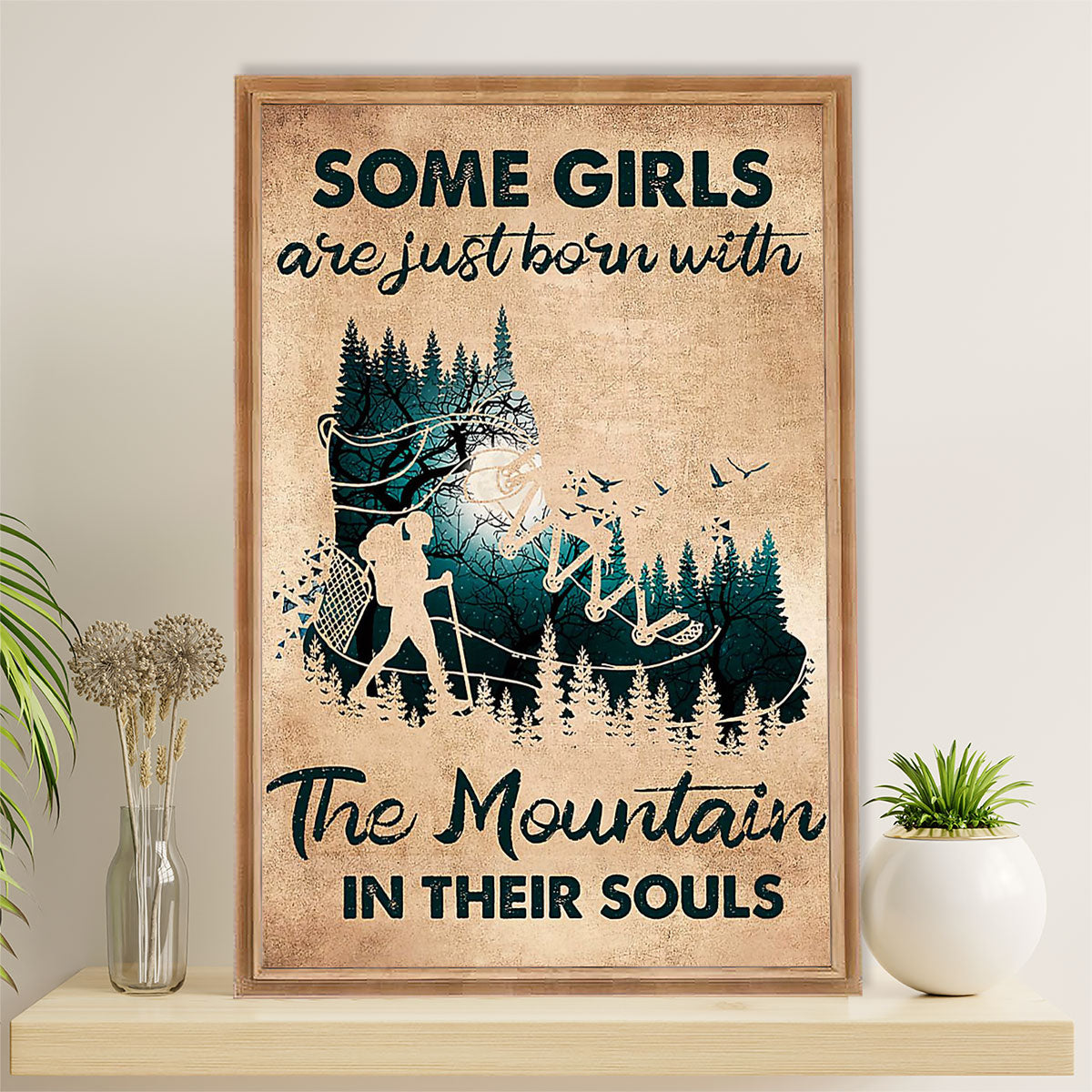 Hiking Poster Prints | Girls Born With The Mountain In Their Souls | Wall Art Gift for Hiker