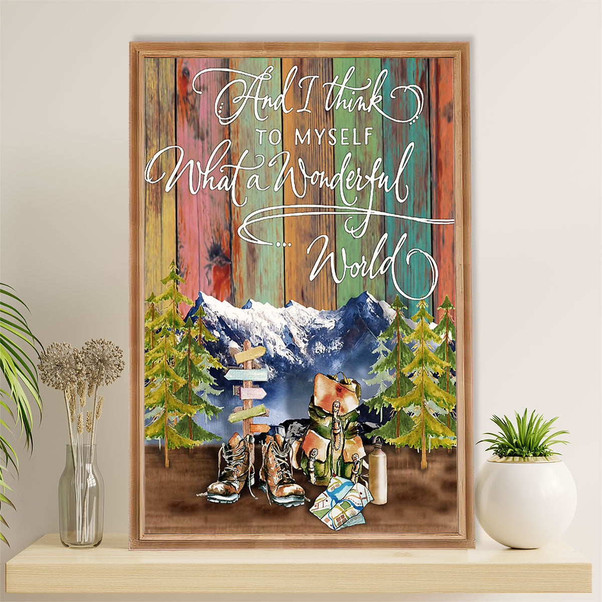 Hiking Poster Prints | What A Wonderful World | Wall Art Gift for Hiker