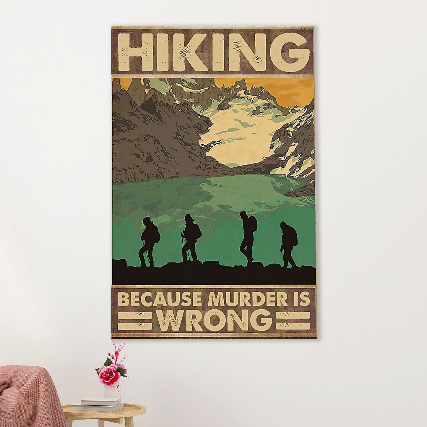Hiking Poster Prints | Hiking Because | Wall Art Gift for Hiker