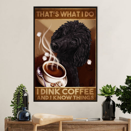 Poodle - Drink Coffee, Know Things Dog Poster Prints | Wall Art Gift for Poodle Puppies Lover