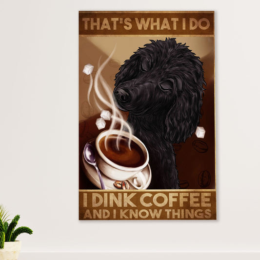 Poodle - Drink Coffee, Know Things Dog Canvas Wall Art Prints | Home Décor Gift for Poodle Puppies Lover