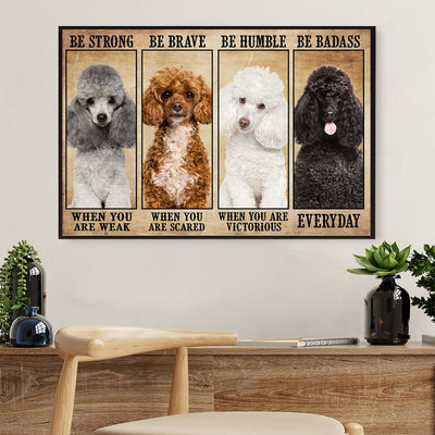 Poodle Be Strong Be Brave Dog Canvas Wall Art Prints | Home Décor Gift for Poodle Puppies Lover