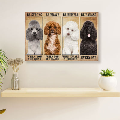 Poodle Be Strong Be Brave Dog Canvas Wall Art Prints | Home Décor Gift for Poodle Puppies Lover