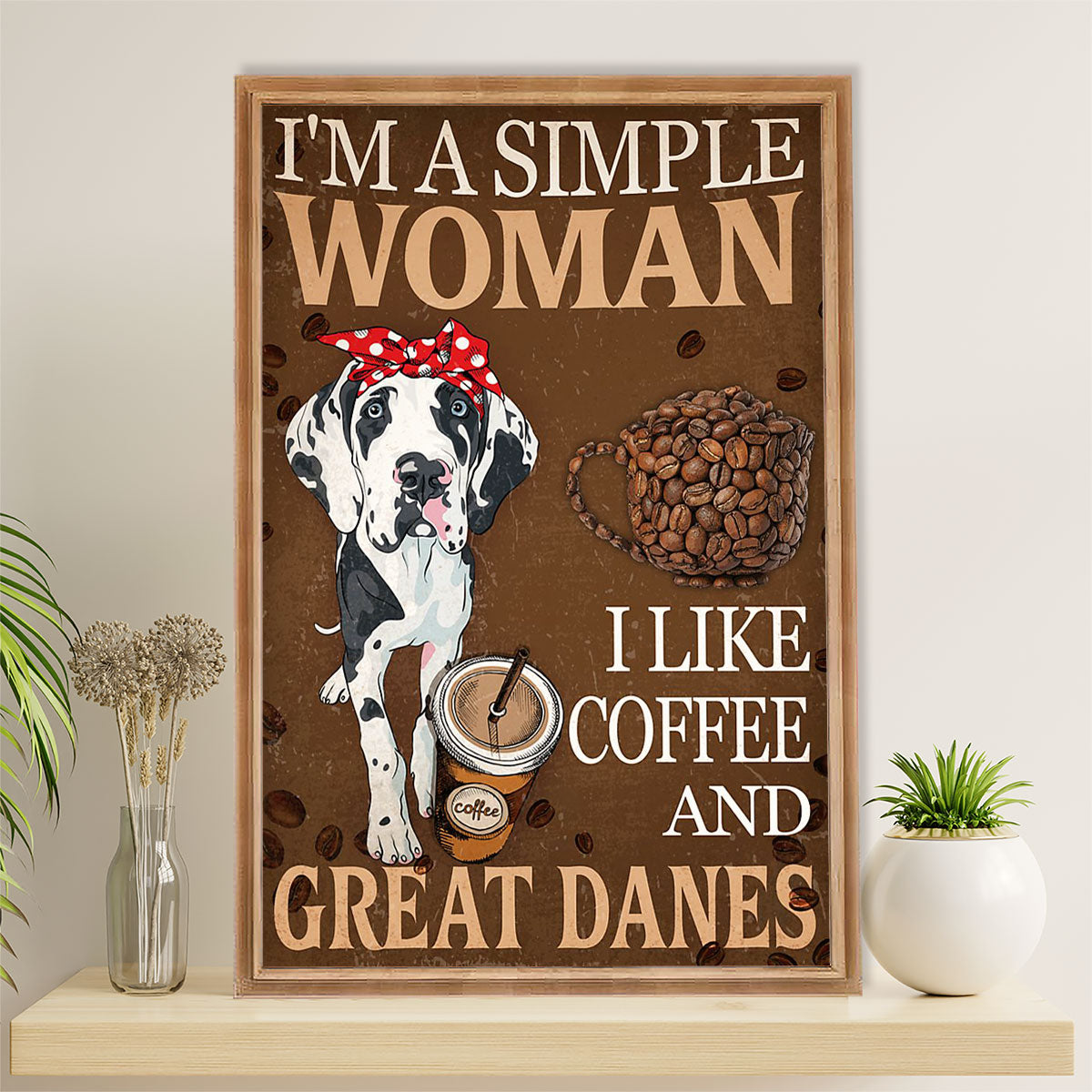 Great Dane Canvas Prints | Simple Woman Loves Coffee & Great Danes | Wall Art Gift for Great Dane Puppies Lover