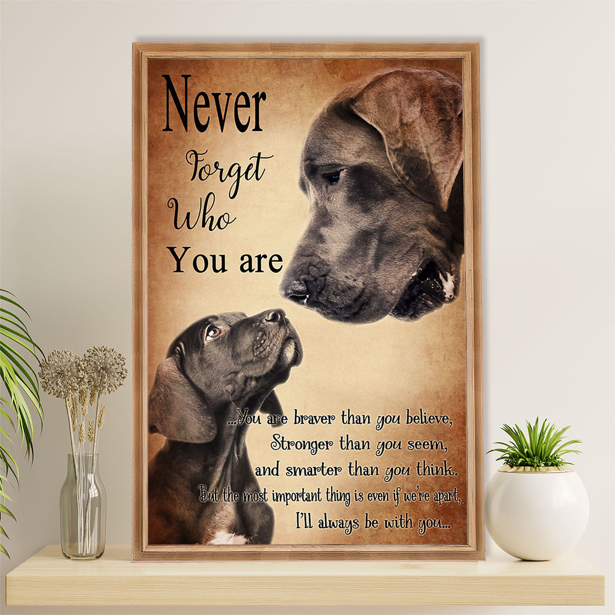 Great Dane Canvas Prints | Dog Never Forget Who You Are | Wall Art Gift for Great Dane Puppies Lover