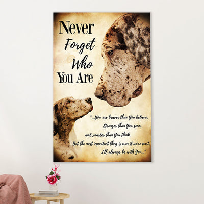 Great Dane Canvas Prints | Dog Never Forget Who You Are | Wall Art Gift for Great Dane Puppies Lover