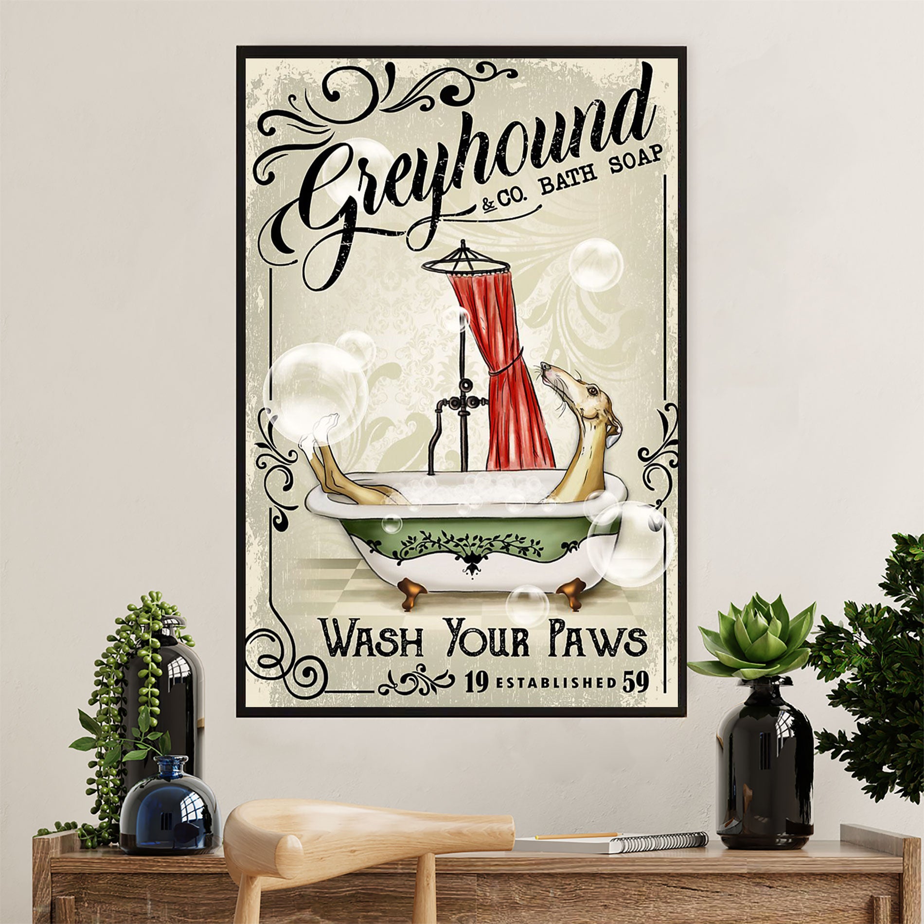 Greyhound Dog Poster Prints | Funny Dog Bath Soap | Wall Art Gift for Greyhound Puppies Lover