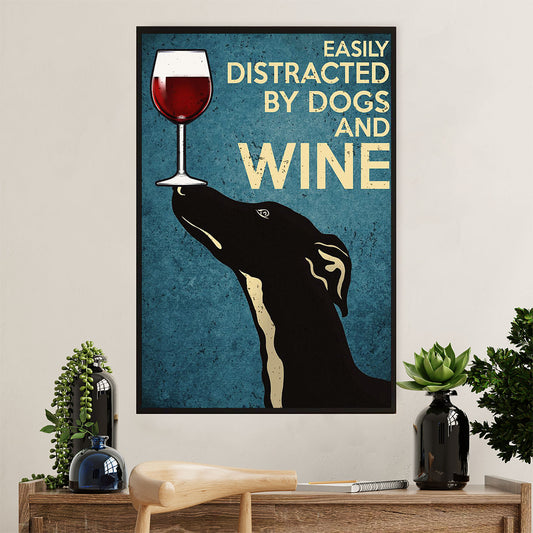 Greyhound Dog Poster Prints | Distracted by Dogs & Wine | Wall Art Gift for Greyhound Puppies Lover
