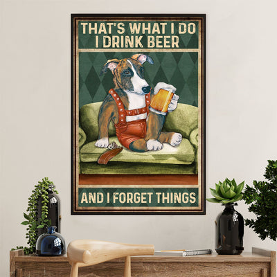 Greyhound Dog Poster Prints | Funny Dog - Drink Beer, Forget Things | Wall Art Gift for Greyhound Puppies Lover